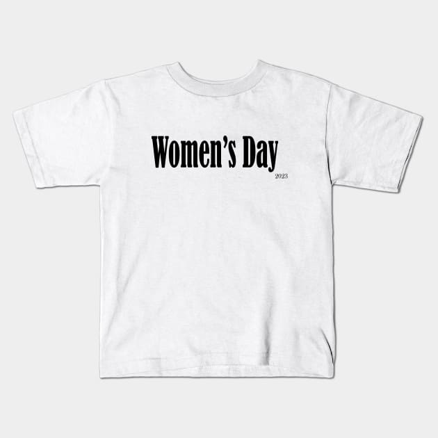 Women's Day 2023 Kids T-Shirt by Creative Design for t-shirt